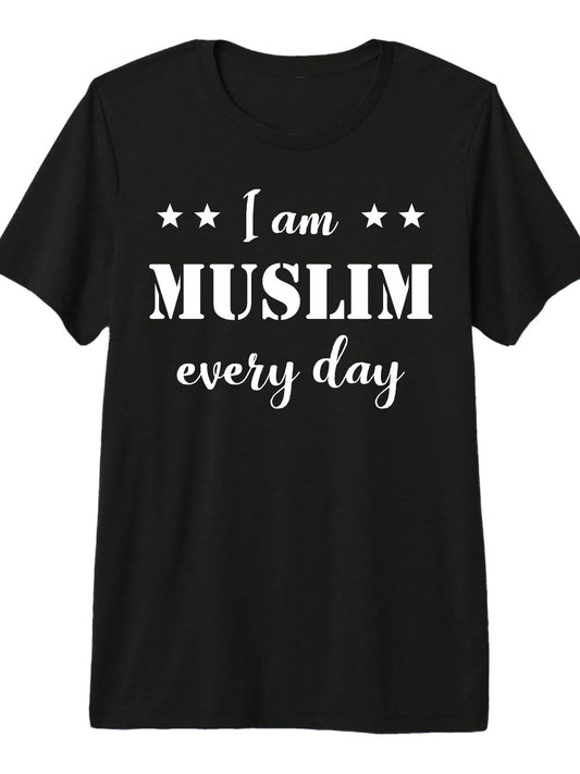 I Am Muslim Every Day Islamic Muslim Islam Lover Premium Tri-Blend T-Shirt Ramadan 180gsm Cotton Round Neck Short Sleeve Men Casual T-Shirt