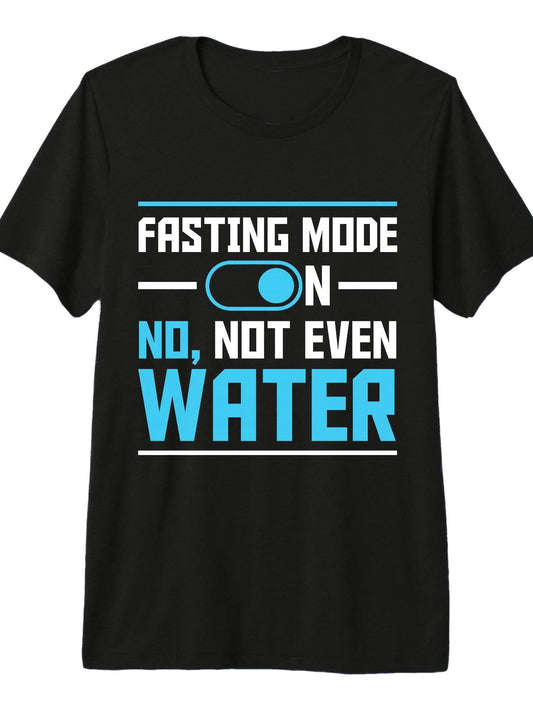 Fasting Mode On No Not Even Water Happy Ramadan Mubarak Premium Tri-Blend T-Shirt Ramadan 180gsm Cotton Round Neck Short Sleeve Men Casual T-Shirt