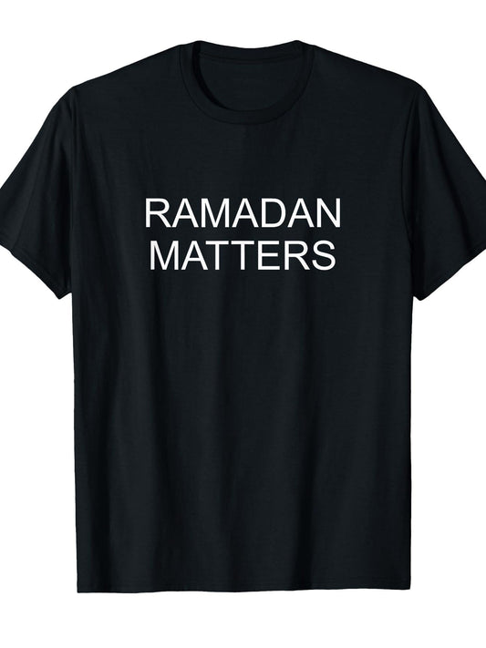 Ramadan Matters - T-Shirt Ramadan 180gsm Cotton Round Neck Short Sleeve Men Casual T-Shirt