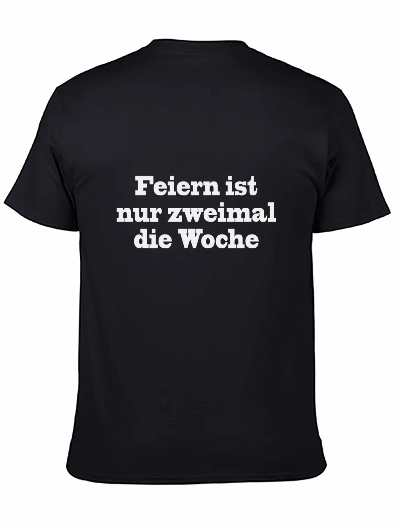 Feiern Ist Nur Zweimal T-Shirt - Black Crew Neck