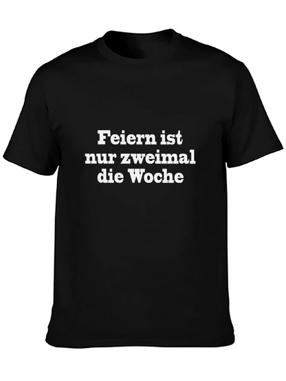 Feiern Ist Nur Zweimal T-Shirt - Black Crew Neck