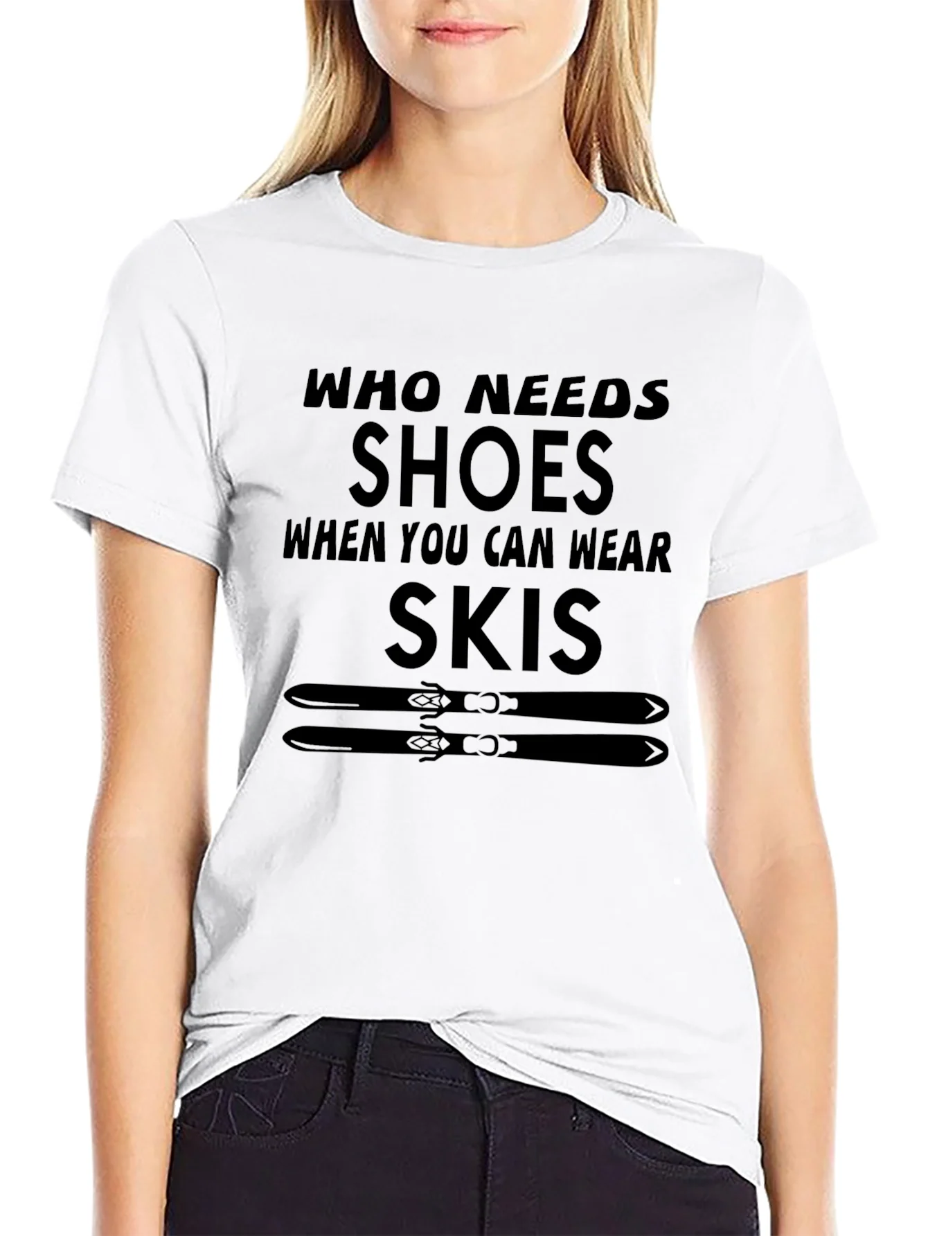 Who Needs Shoes T-Shirt Skiing Gift