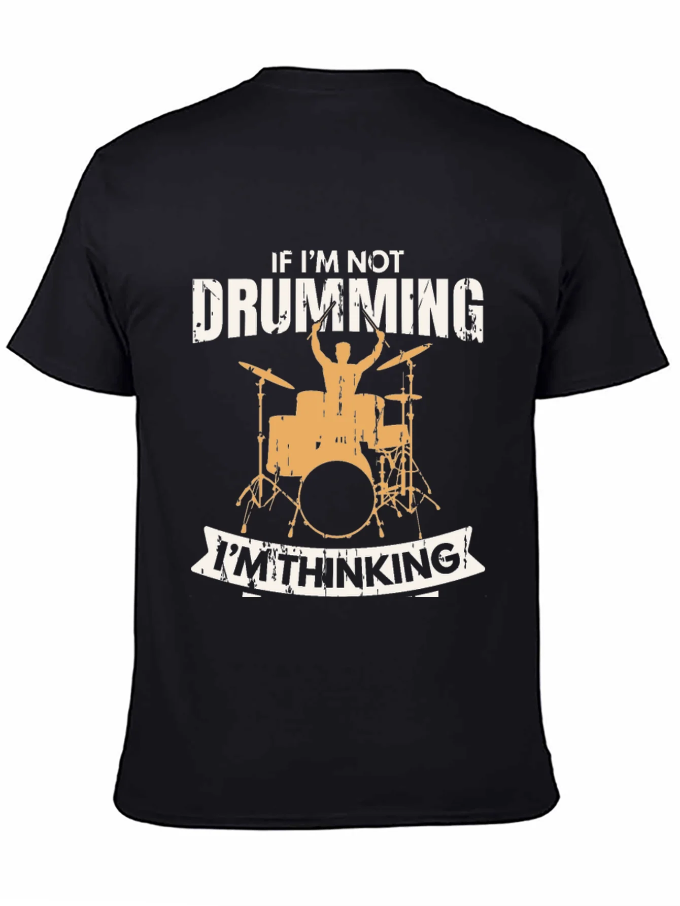Drumming T-Shirt - If Im Not Drumming Im Thinking