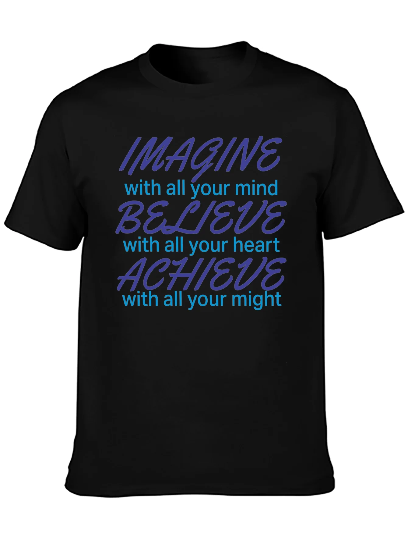 Imagine Believe Achieve Motivational T-Shirt