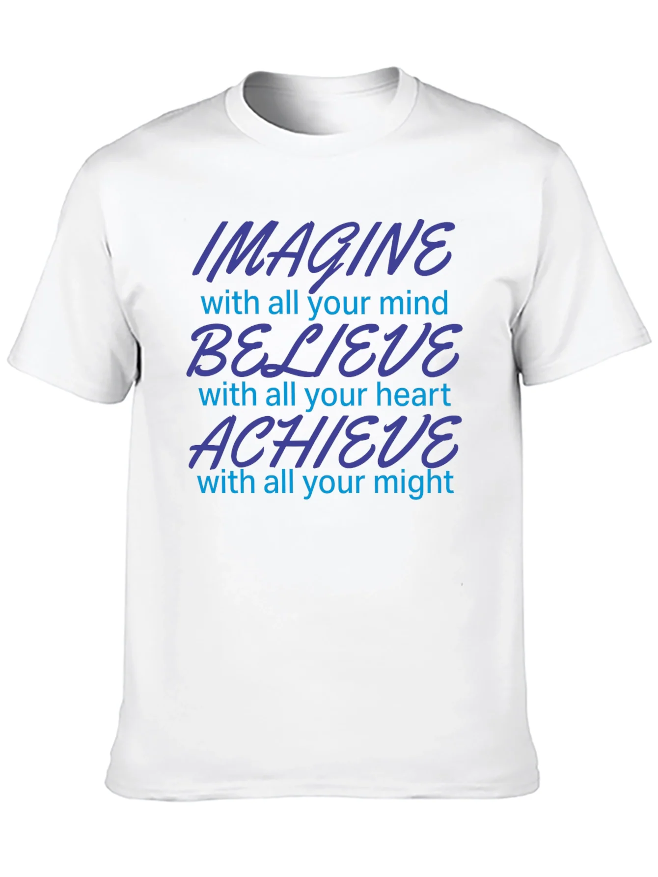 Imagine Believe Achieve Motivational T-Shirt
