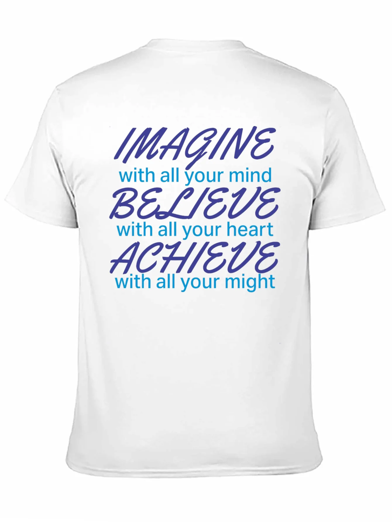 Imagine Believe Achieve Motivational T-Shirt