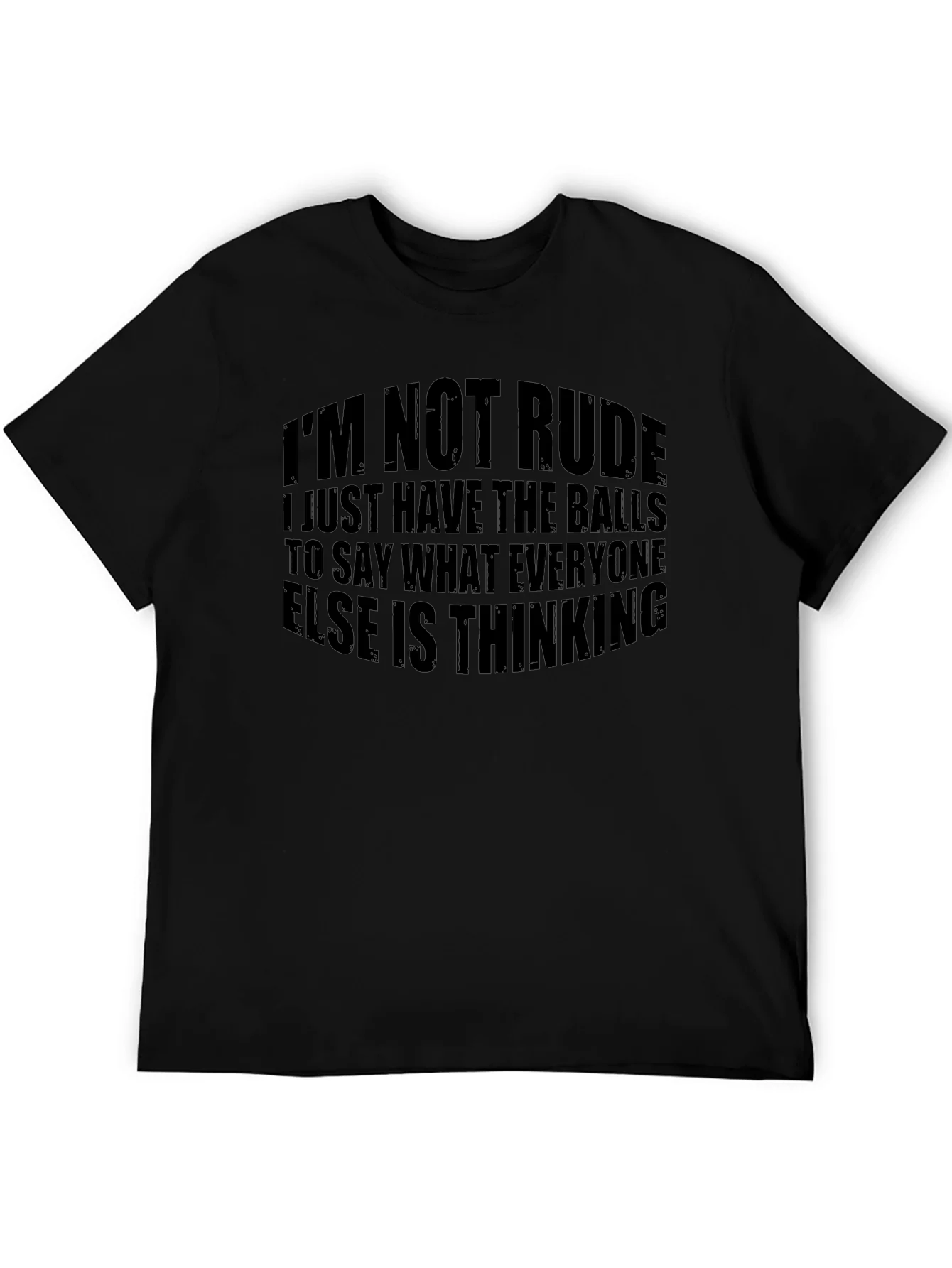 Bold Statement T-Shirt: Im Not Rude