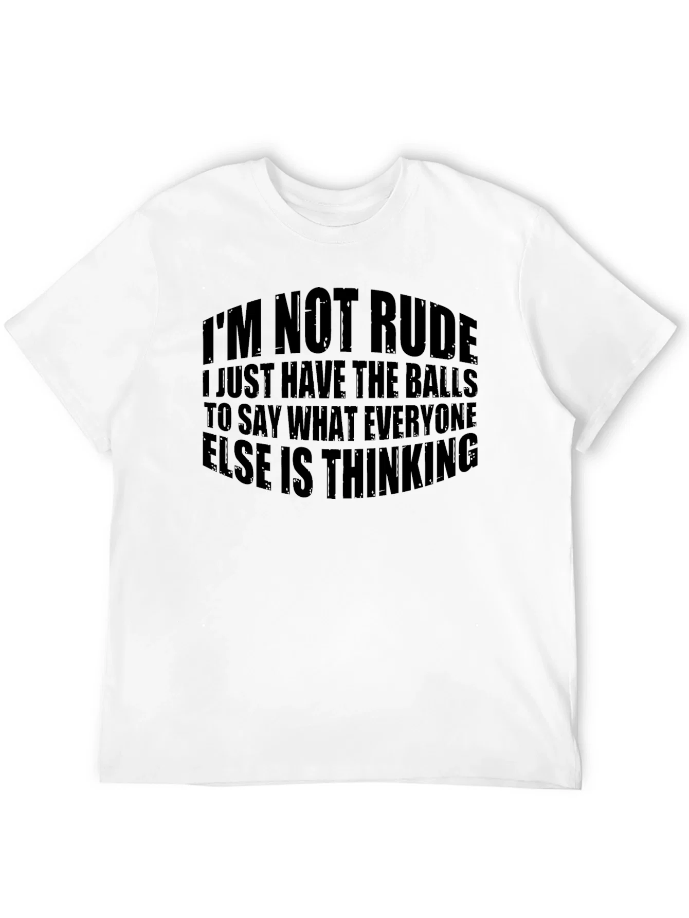 Bold Statement T-Shirt: Im Not Rude