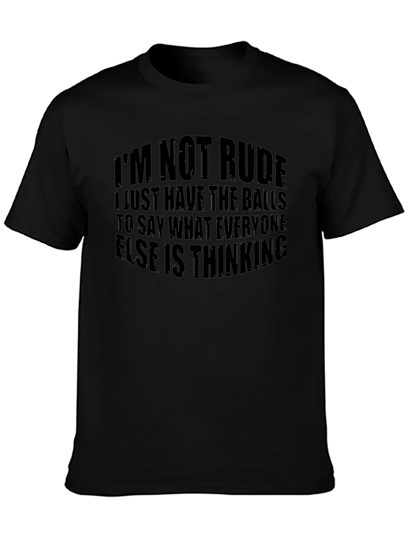 Bold Statement T-Shirt: Im Not Rude
