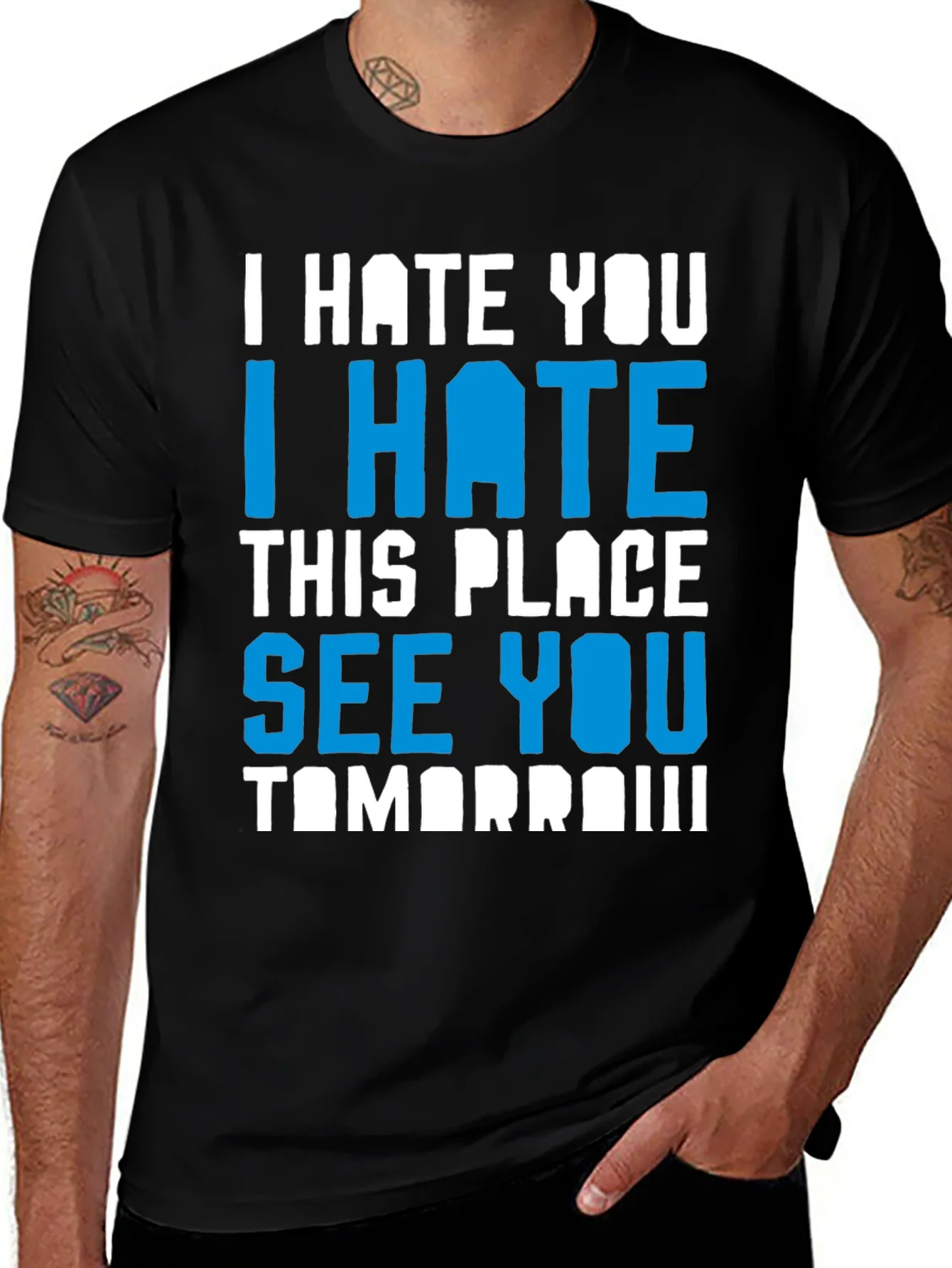 I Hate You Funny Graphic T-Shirt