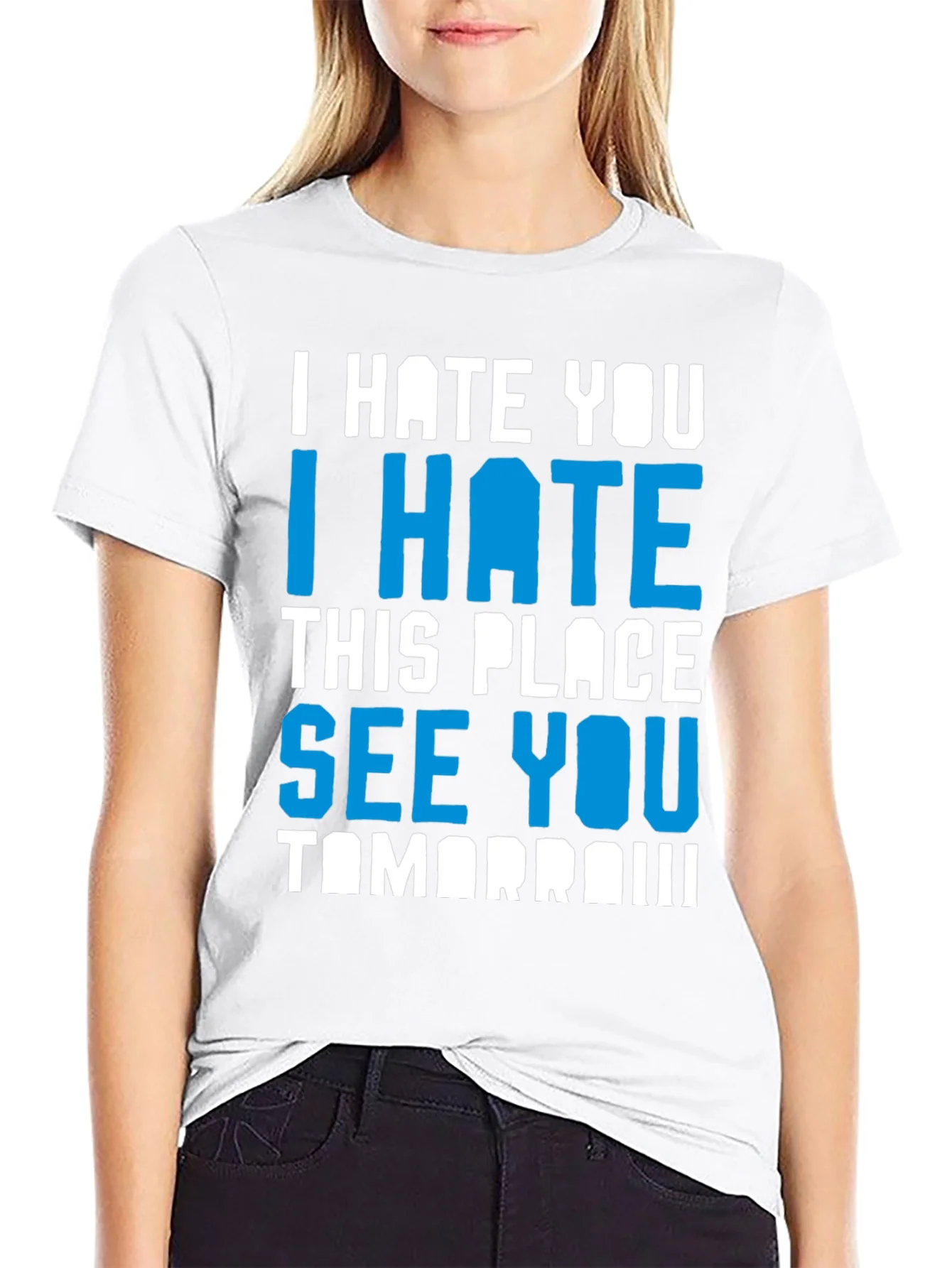I Hate You Funny Graphic T-Shirt