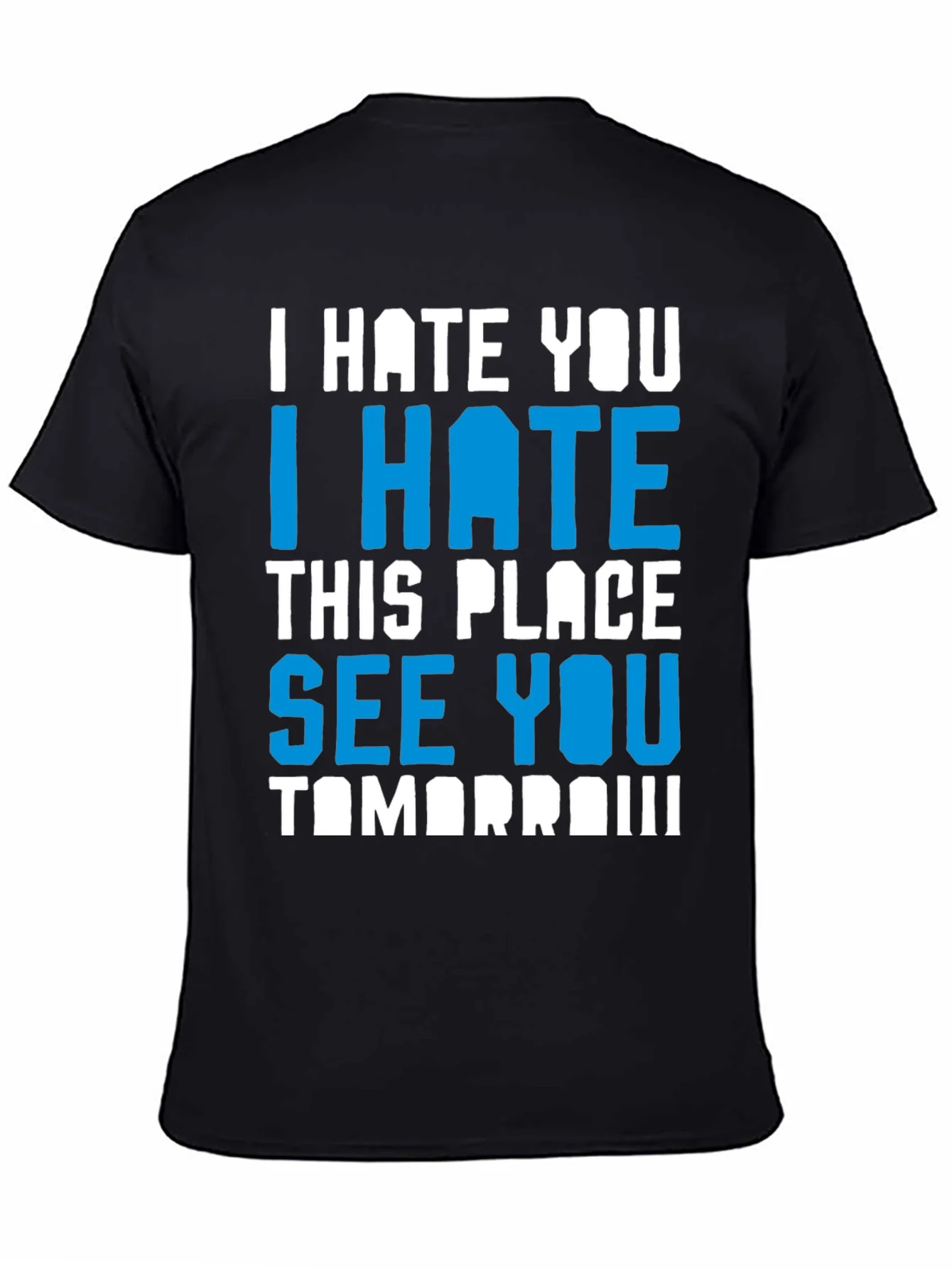 I Hate You Funny Graphic T-Shirt