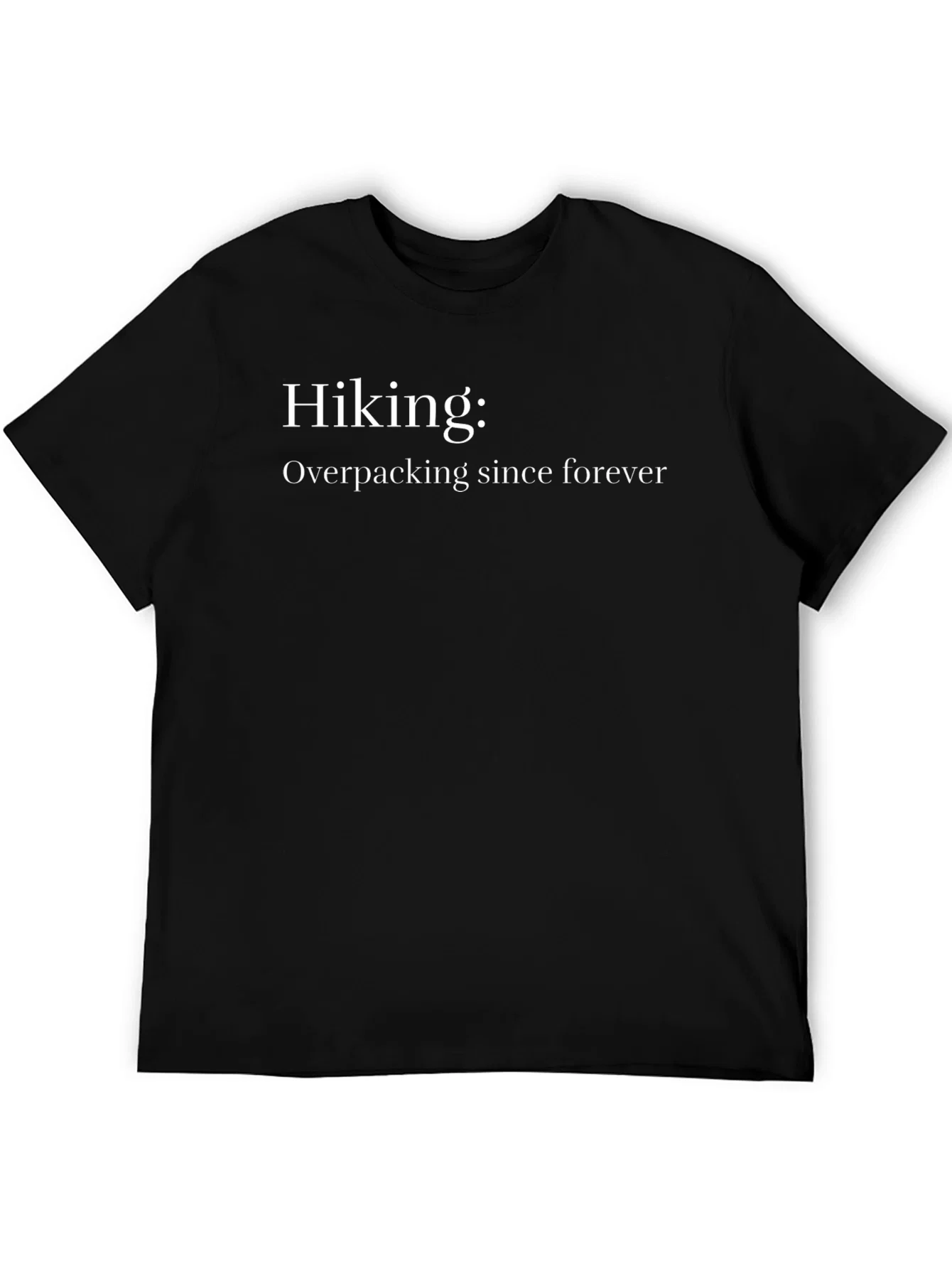 Hiking Overpacking Funny Mens Black T-Shirt