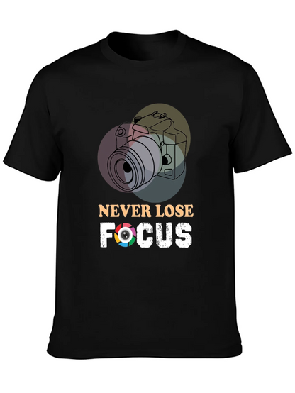 Never Lose Focus T-Shirt - Photographer Gift