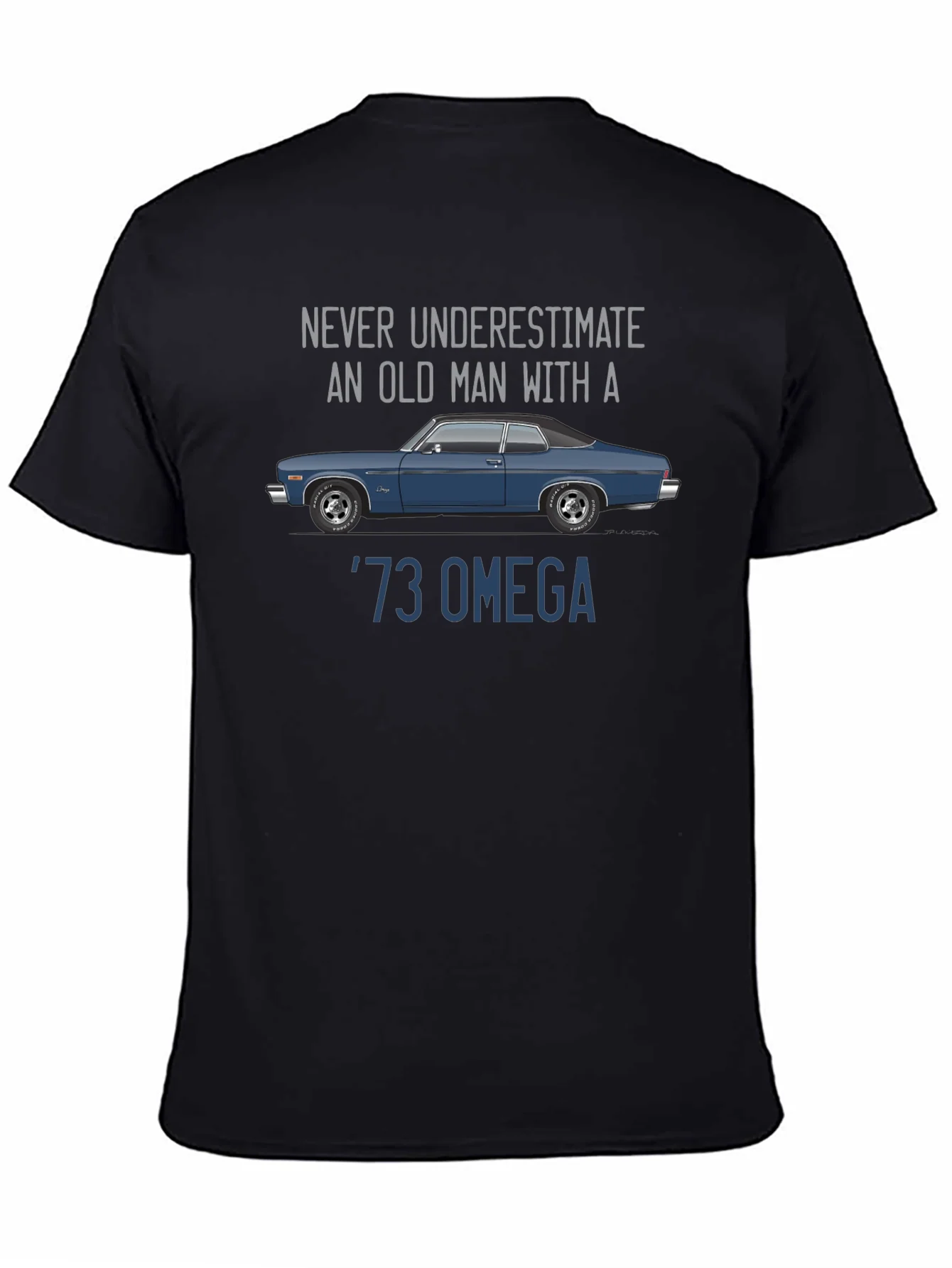 73 Omega Car T-Shirt - Never Underestimate