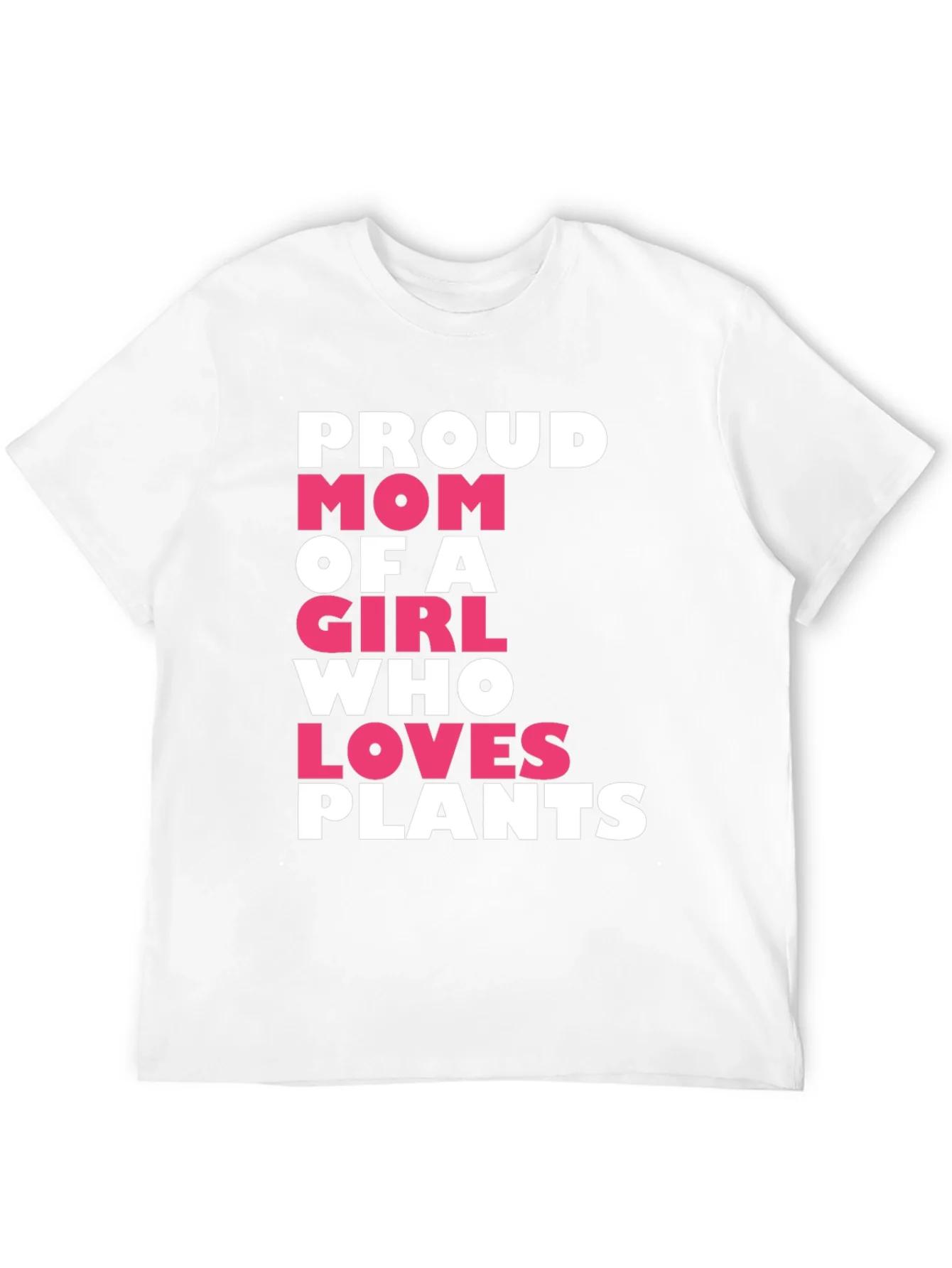 Proud Mom of a Girl Who Loves Plants T-Shirt