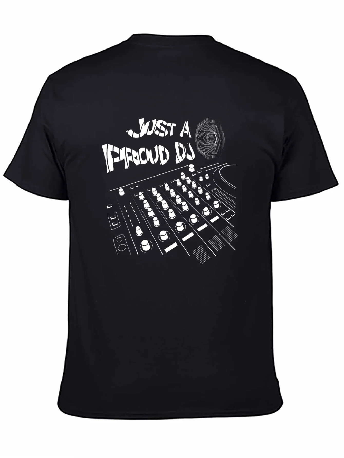 Just a Proud DJ Black Graphic T-Shirt