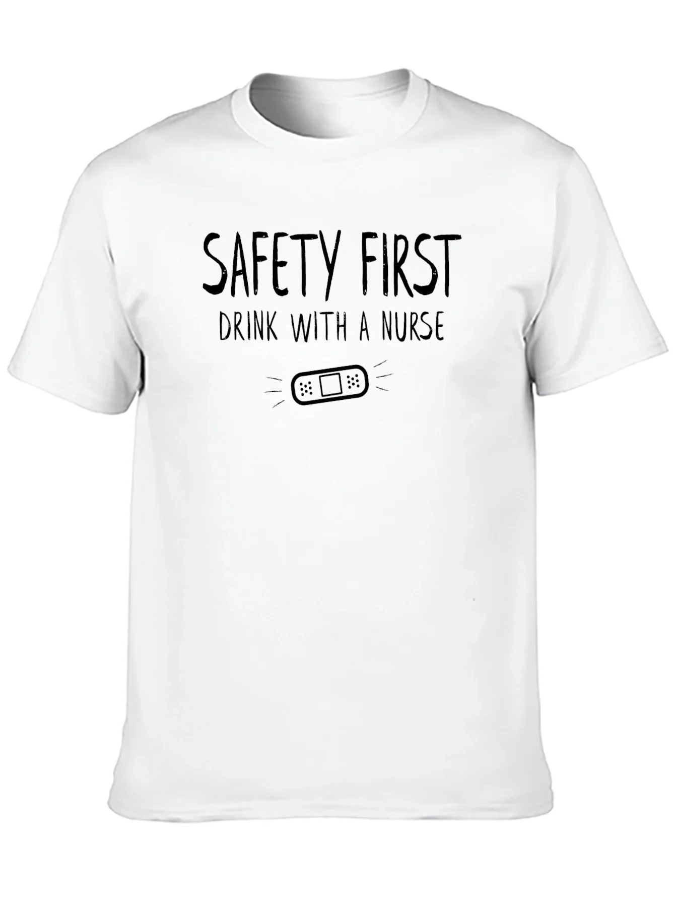 Safety First Drink with a Nurse Graphic Tee