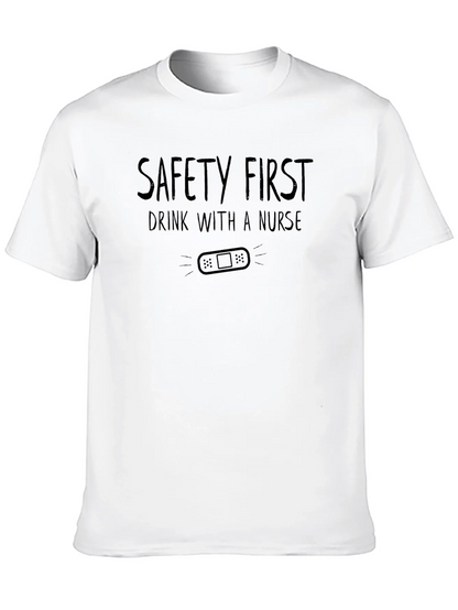 Safety First Drink with a Nurse Graphic Tee