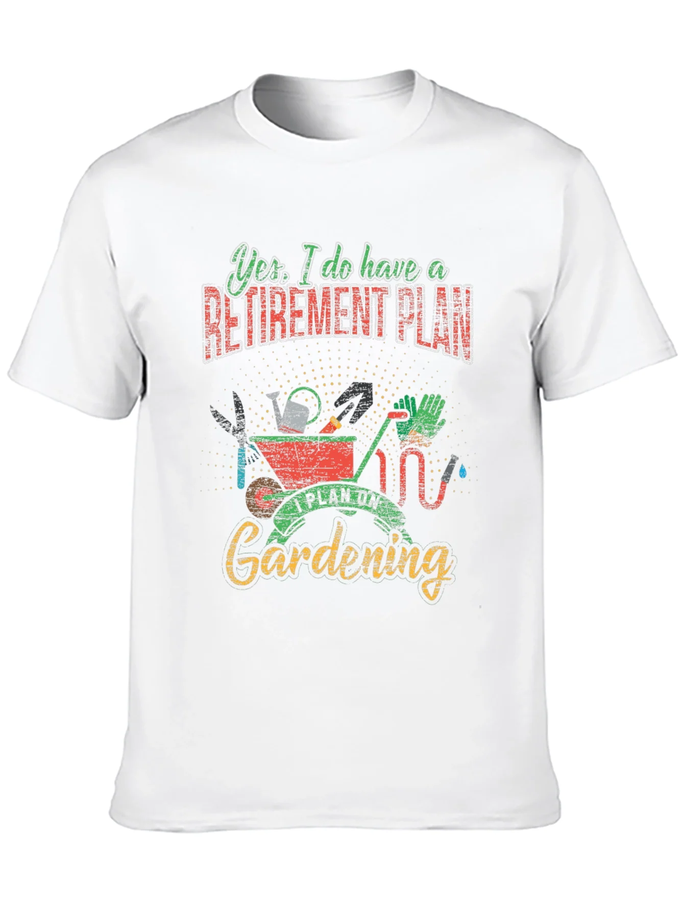 Gardening Retirement Plan T-Shirt
