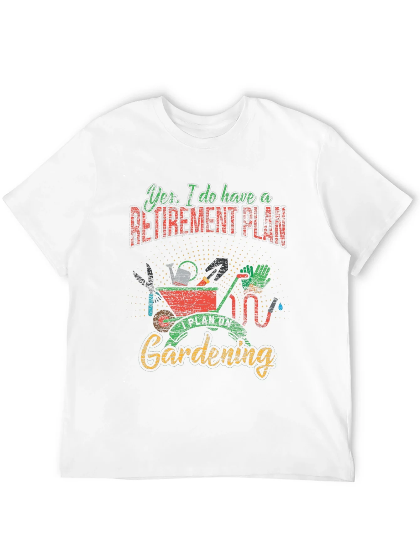 Gardening Retirement Plan T-Shirt