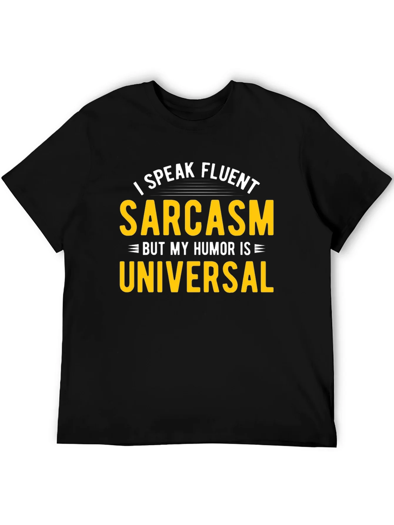 Fluent Sarcasm Humor Universal Black T-Shirt