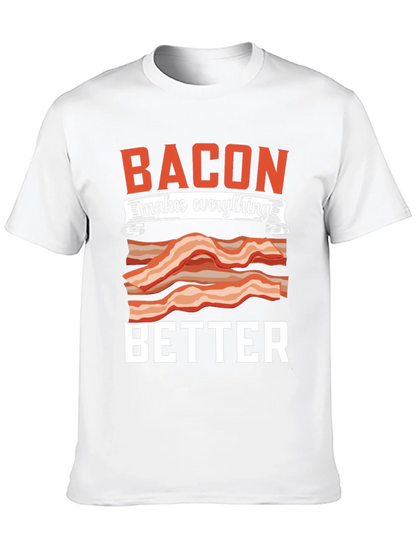 Bacon Makes Everything Better T-Shirt
