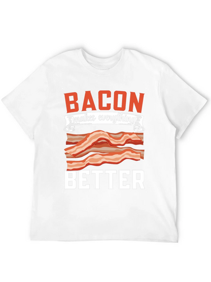 Bacon Makes Everything Better T-Shirt