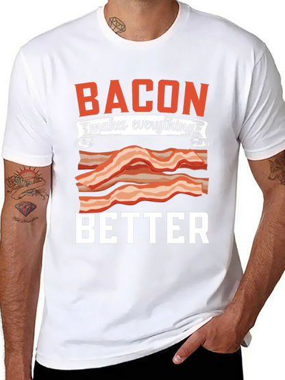 Bacon Makes Everything Better T-Shirt