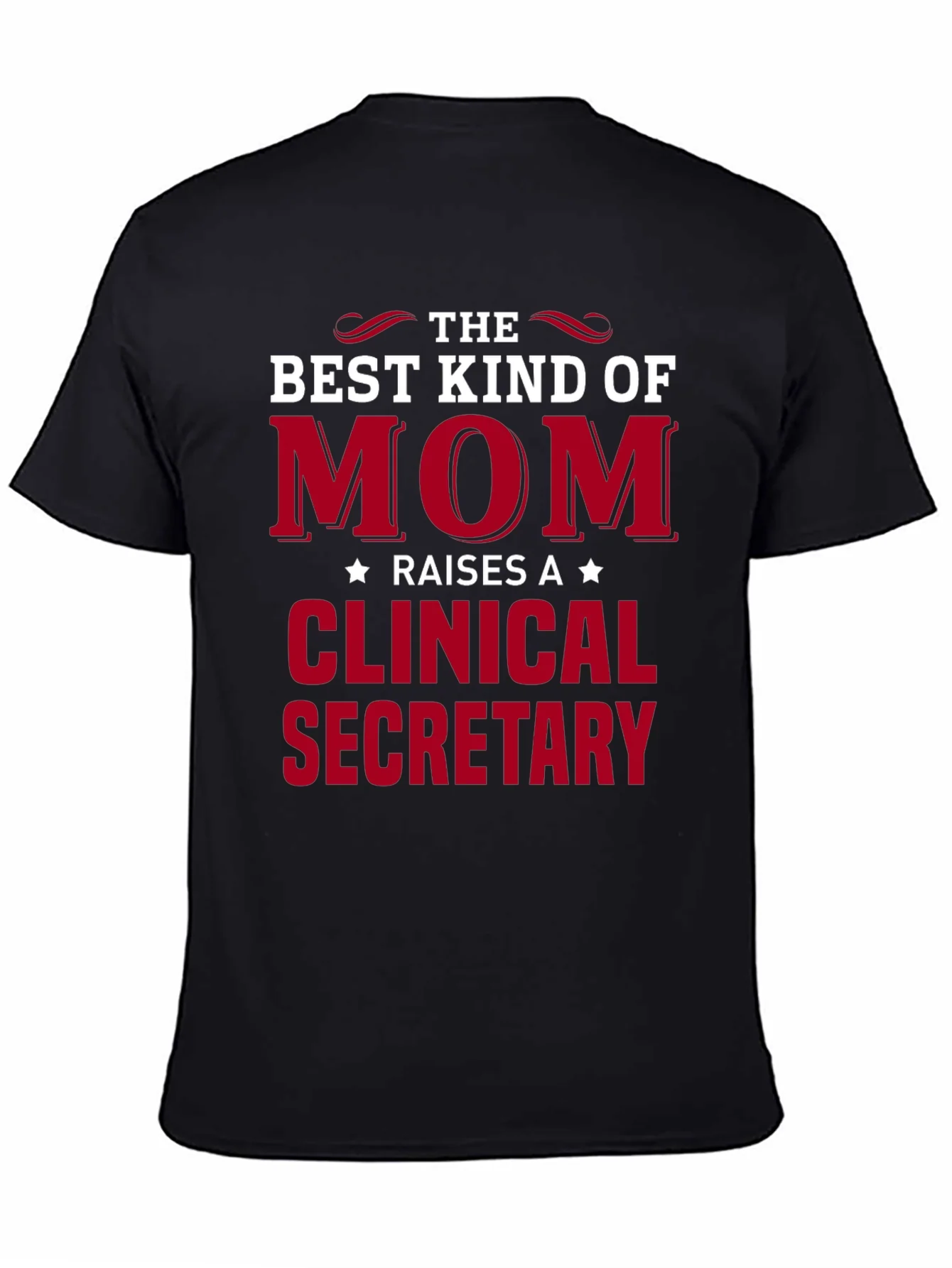 Best Kind of Mom Clinical Secretary T-Shirt