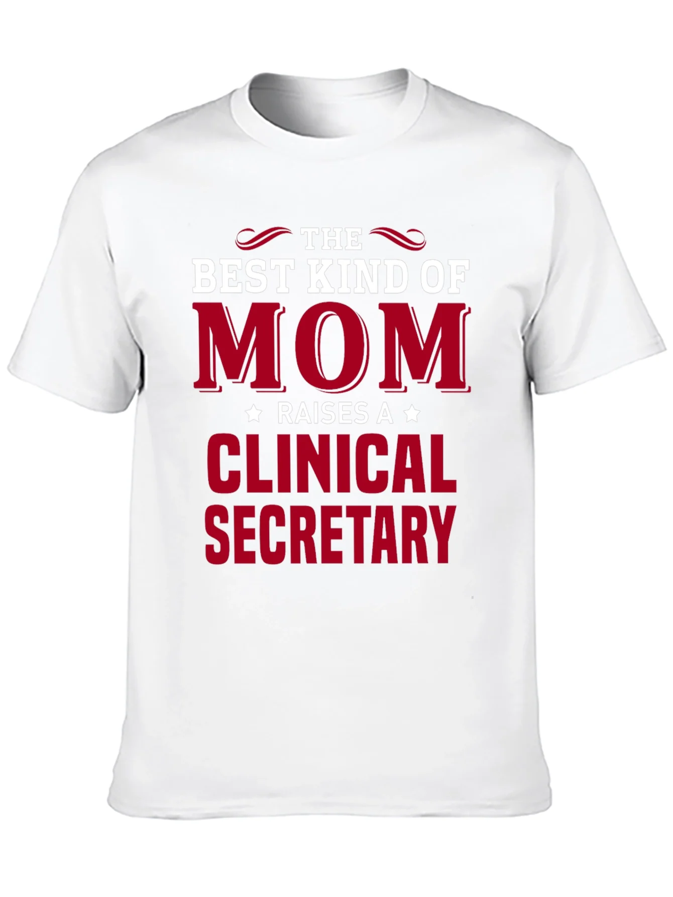 Best Kind of Mom Clinical Secretary T-Shirt