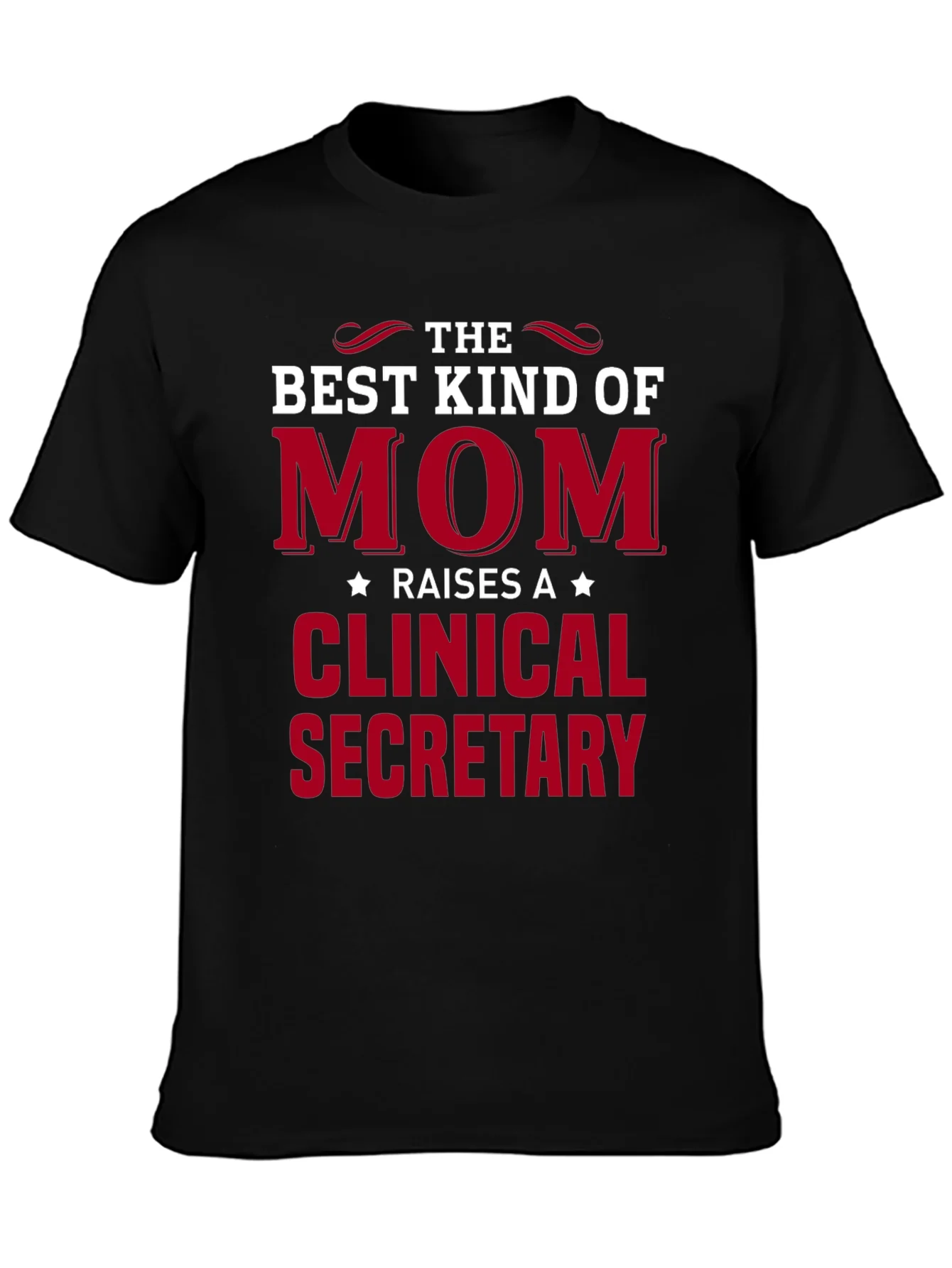 Best Kind of Mom Clinical Secretary T-Shirt