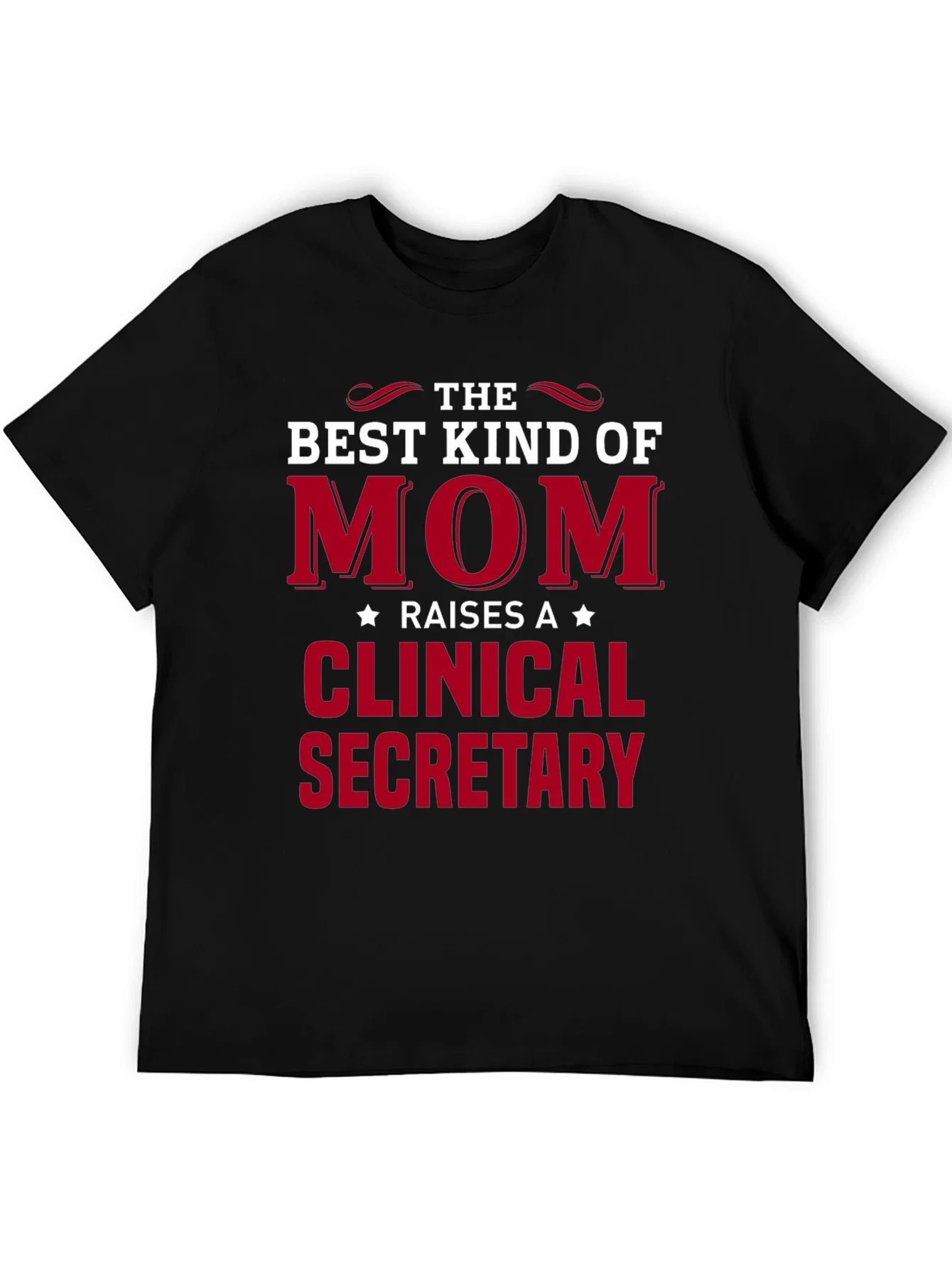 Best Kind of Mom Clinical Secretary T-Shirt