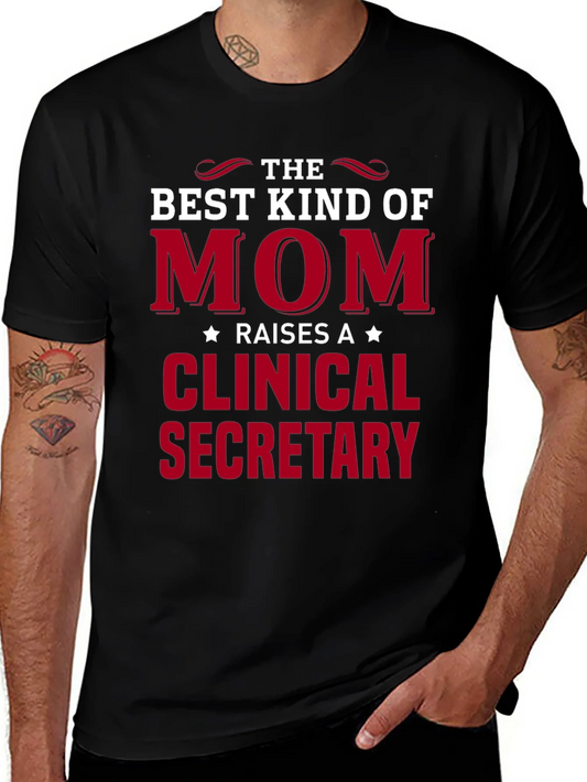 Best Kind of Mom Clinical Secretary T-Shirt