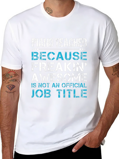 Piano Teacher Freakin Awesome Job Title T-Shirt