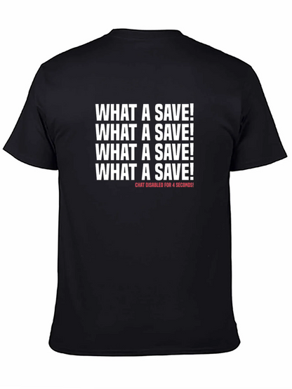 What a Save! Novelty Graphic T-Shirt